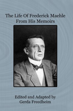 Cover The Life of Frederick Maehle from His Memoirs (eBook, ePUB)