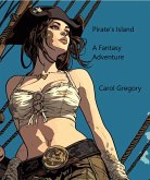 Pirate's Island - A Fantasy Adventure (eBook, ePUB) Pirate's Island - A Fantasy Adventure (eBook, ePUB)