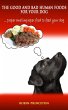 The Good and Bad Human Foods For Your... - Bild 1