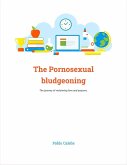 The pornosexual bludgeoning (eBook, ePUB)