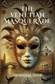 The Venetian Masquerade (eBook, ePUB) The Venetian Masquerade (eBook, ePUB)