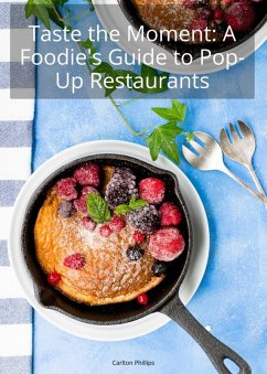 Cover Taste the Moment: A Foodie's Guide to Pop-Up Restaurants (eBook, ePUB)