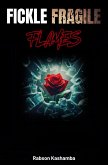 Fickle Fragile Flames (eBook, ePUB) Fickle Fragile Flames (eBook, ePUB)