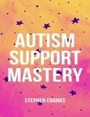Autism support mastery (eBook, ePUB) Autism support mastery (eBook, ePUB)