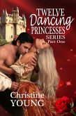 Twelve Dancing Princesses Series Part One (eBook, ePUB) Twelve Dancing Princesses Series Part One (eBook, ePUB)