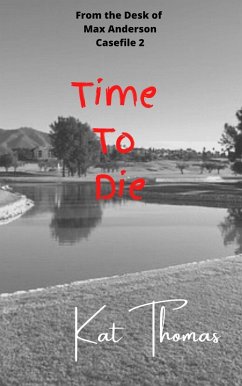 Cover From the Desk of Max Anderson: Time to Die (eBook, ePUB)