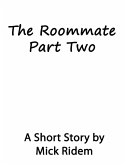 The Roommate Part Two (eBook, ePUB)