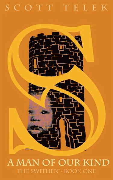 A Man of Our Kind: The Swithen Book One (eBook, ePUB) A Man of Our Kind: The Swithen Book One (eBook, ePUB)