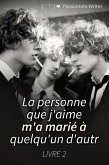 La personne que j'aime m'a marié à quelqu'un d'autre 2 (eBook, ePUB)