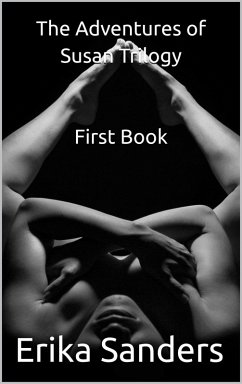The Adventures of Susan Trilogy: First Book (eBook, ePUB) - Sanders, Erika