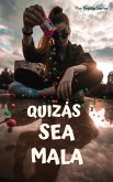 Quizás soy mala (eBook, ePUB)