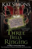 Three Bells Ringing (Friday's Curious Shop, #2) (eBook, ePUB) Three Bells Ringing (Friday's Curious Shop, #2) (eBook, ePUB)