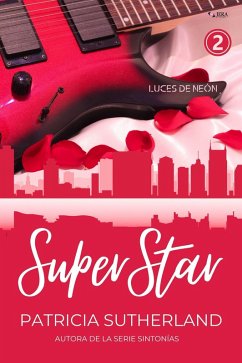 Cover Superstar. Parte 2 (Luces de Neón, #2) (eBook, ePUB)