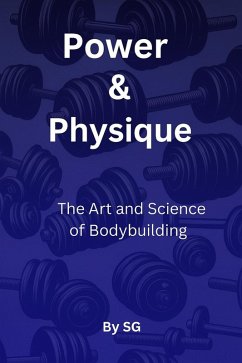 Cover Power & Physique: The Art and Science of Bodybuilding (eBook, ePUB)