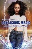 A Sudden Outbreak of Magic (Contagious Magic, #1) (eBook, ePUB) A Sudden Outbreak of Magic (Contagious Magic, #1) (eBook, ePUB)