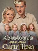 Abandonada con mis cuatrillizas (eBook, ePUB)