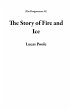 The Story of Fire and Ice (The... - Bild 1