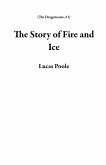 The Story of Fire and Ice (The Dragoncasts, #1) (eBook, ePUB)