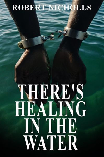 There's Healing In the Water (eBook, ePUB) There's Healing In the Water (eBook, ePUB)