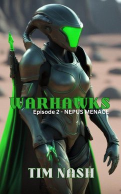 Warhawks 2 - Nepus Menace (eBook, ePUB) - Nash, Tim