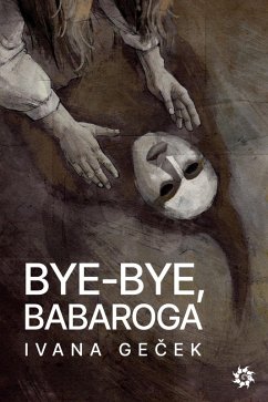 Bye-Bye, Babaroga (eBook, ePUB) - Gecek, Ivana