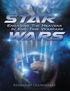 Cover Star Wars: Engaging the Heavens in End-Time Warfare (eBook, ePUB)