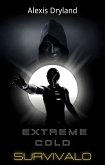 Extreme Cold:Survival (Coming of Extreme Cold Series, #1) (eBook, ePUB) Extreme Cold:Survival (Coming of Extreme Cold Series, #1) (eBook, ePUB)