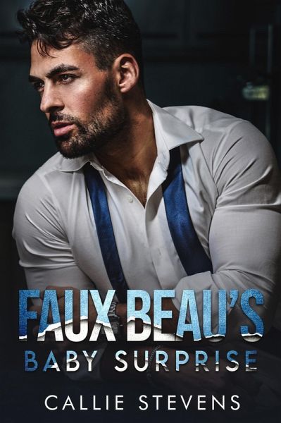 Faux Beau's Baby Surprise (The Solace Sisters) (eBook, ePUB) Faux Beau's Baby Surprise (The Solace Sisters) (eBook, ePUB)
