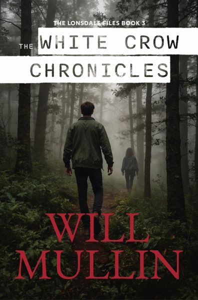 The White Crow Chronicles (The Lonsdale Files, #3) (eBook, ePUB) The White Crow Chronicles (The Lonsdale Files, #3) (eBook, ePUB)