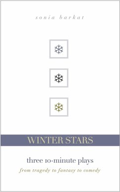 Winter Stars: Three 10-Minute Plays - From Tragedy to Fantasy to Comedy (eBook, ePUB) Cover Winter Stars: Three 10-Minute Plays - From Tragedy to Fantasy to Comedy (eBook, ePUB)
