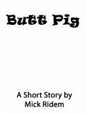 Butt Pig (eBook, ePUB) Butt Pig (eBook, ePUB)