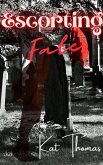 Escorting Fate (eBook, ePUB) Escorting Fate (eBook, ePUB)