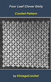 Four Leaf Clover Doily Vintage Crochet Pattern (eBook, ePUB) Four Leaf Clover Doily Vintage Crochet Pattern (eBook, ePUB)