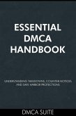 Essential DMCA Handbook: Understanding Takedowns, Counter-Notices, and Safe Harbor Protections (eBook, ePUB) Essential DMCA Handbook: Understanding Takedowns, Counter-Notices, and Safe Harbor Protections (eBook, ePUB)