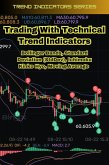Trading With Technical Trend Indicators: Bollinger Bands, Standard Deviation (StdDev), Ichimoku Kinko Hyo, Moving Average (eBook, ePUB) Trading With Technical Trend Indicators: Bollinger Bands, Standard Deviation (StdDev), Ichimoku Kinko Hyo, Moving Average (eBook, ePUB)