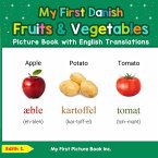 My First Danish Fruits & Vegetables Picture Book with English Translations (Teach & Learn Basic Danish words for Children, #3) (eBook, ePUB)