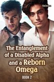 The Entanglement of a Disabled Alpha and a Reborn Omega 2 (eBook, ePUB)