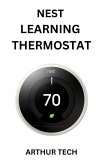 Nest Learning Thermostat (eBook, ePUB) Nest Learning Thermostat (eBook, ePUB)
