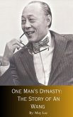 One Man's Destiny: The Story of An Wang (eBook, ePUB) One Man's Destiny: The Story of An Wang (eBook, ePUB)