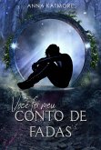 Você foi meu Conto de Fadas (eBook, ePUB) Você foi meu Conto de Fadas (eBook, ePUB)
