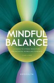 Mindful Balance (Wellness, Women Health, Stress Management, Career Growth, Self Esteem, #1) (eBook, ePUB)