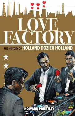 Cover Love Factory: The History of Holland Dozier Holland (eBook, ePUB)