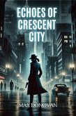 Echoes of Crescent City (eBook, ePUB) Echoes of Crescent City (eBook, ePUB)