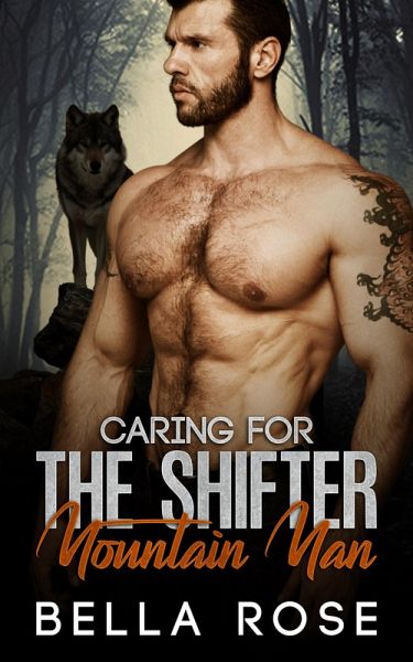 Caring For The Shifter Mountain Man (Silverbrook Shifters, #1) (eBook, ePUB)