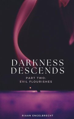 Cover Darkness Descends Part Two: Evil Flourishes (Perilous Times) (eBook, ePUB)