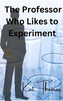 Cover The Professor Who Likes to Experiment (eBook, ePUB)