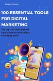 100 Essential Tools For Digital Marketing (eBook, ePUB) 100 Essential Tools For Digital Marketing (eBook, ePUB)