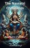 The Navratri Chronicles: Nine Nights of Wonder (eBook, ePUB) The Navratri Chronicles: Nine Nights of Wonder (eBook, ePUB)