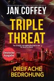 Triple Threat (Dreifache Bedrohung) (eBook, ePUB) Triple Threat (Dreifache Bedrohung) (eBook, ePUB)