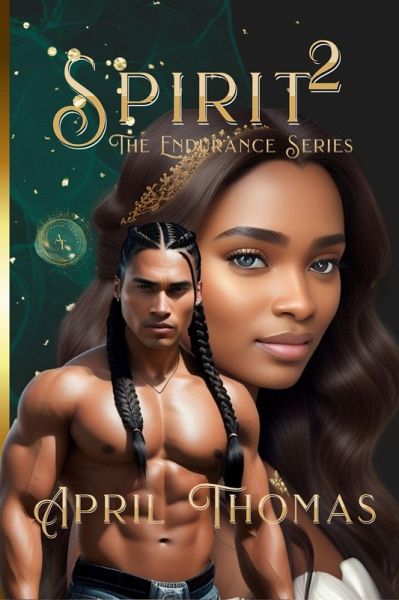 Spirit 2 (The Endurance Series, #4) (eBook, ePUB) Spirit 2 (The Endurance Series, #4) (eBook, ePUB)
